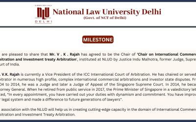 Mr. V. K. Rajah agrees to be the Chair of ‘Chair on International Commercial Arbitration and Investment treaty Arbitration’ (9th December, 2024)