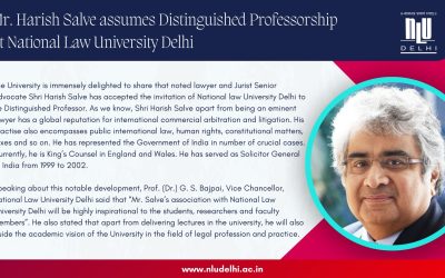 Mr. Harish Salve assumes Distinguished Professorship at National Law University Delhi (13th August, 2025)