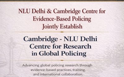 Cambridge-NLU Delhi Centre for Research Policing in Global Policing (24th March, 2026)