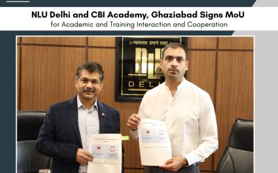 MoU signs between NLUD and CBI Academy, Ghaziabad (15th April, 2026)